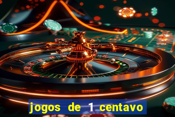 jogos de 1 centavo vai de bet